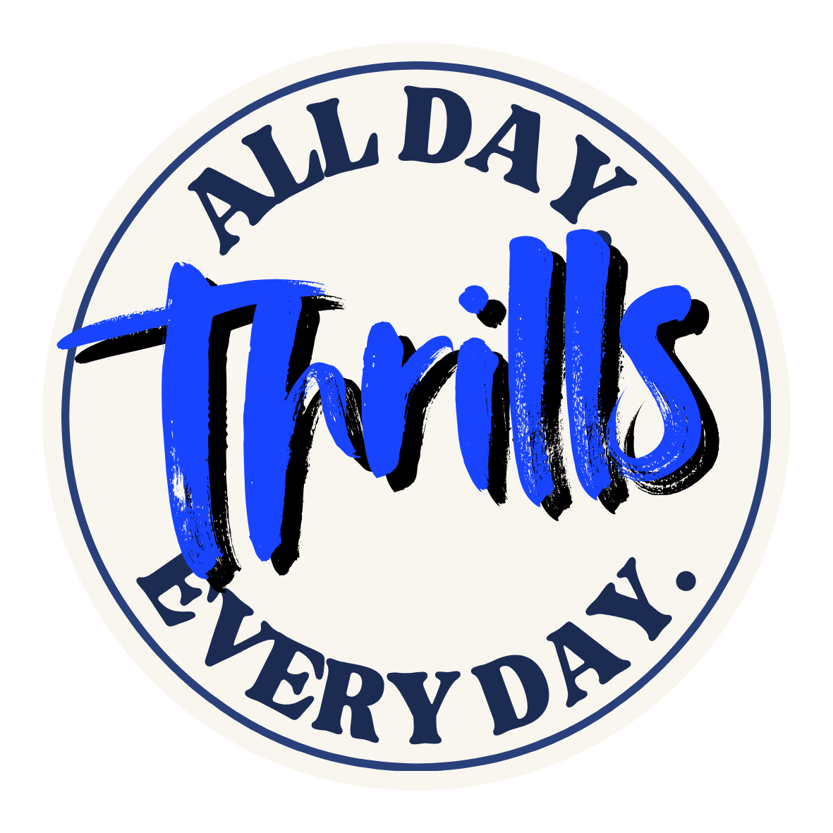 Thrill Motto